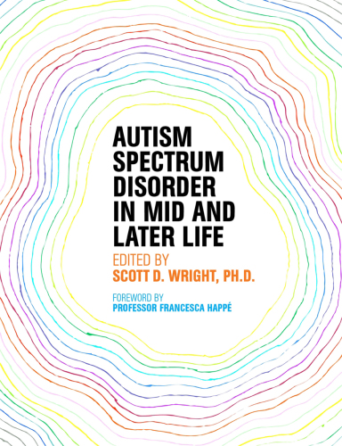 Autism spectrum disorders through the life span