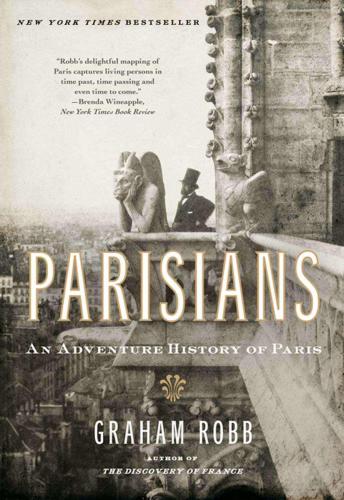 Parisians: [an adventure history of Paris]