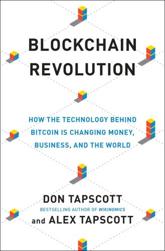 Blockchain revolution: how the technology behind bitcoin is changing money, business, and the world