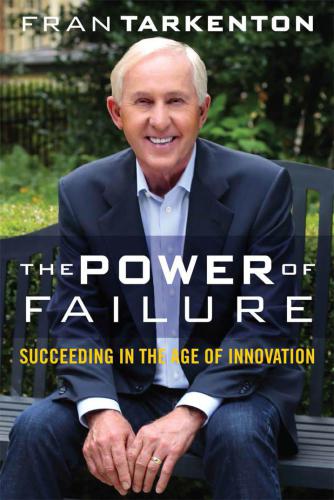 The Power of Failure Succeeding in the Age of Innovation