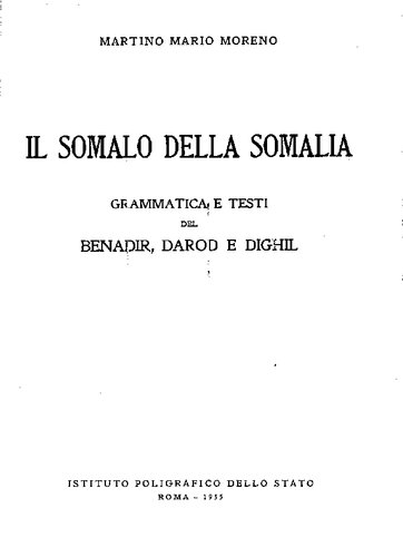 Il Somalo della Somalia: grammatica e testi del Benadir, Darod e Dighil