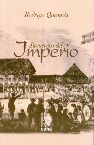 Recuerdos del imperio: los ingleses en América Central (1821-1915)