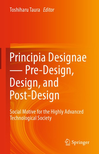 Principia Designae ơ̐џ Pre-Design, Design, and Post-Design Social Motive for the Highly Advanced Technological Society