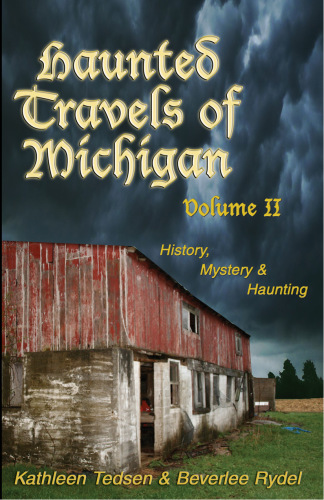 Haunted Travels of Michigan, Volume 2