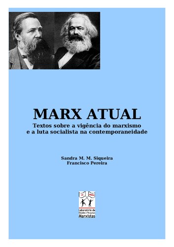 Marx atual: Textos sobre a vigência do marxismo e a luta socialista na contemporaneidade