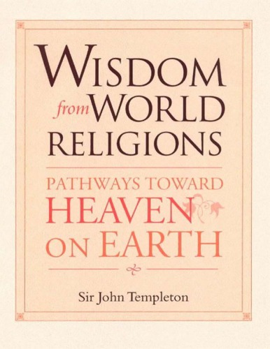 Wisdom from world religions: pathways toward heaven on earth