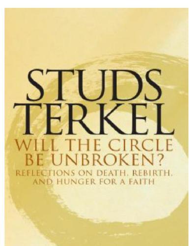 Will the circle be unbroken?: reflections on death, rebirth, and hunger for a faith