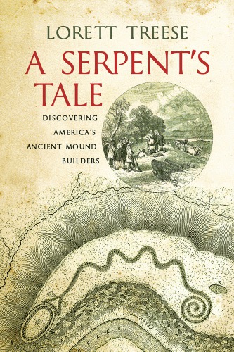 A serpent's tale: discovering America's ancient mound builders