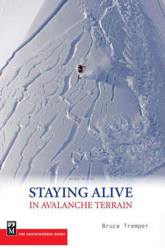 Staying Alive in Avalanche Terrain