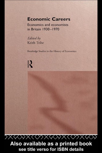 Economic careers: economics and economists in Britain, 1930-1970