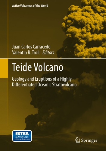 Teide volcano: geology and eruptions of a highly differentiated oceanic stratovolcano