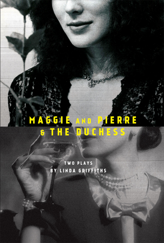 Maggie and Pierre & the duchess: two plays