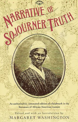 The Narrative of Sojourner Truth (Unabridged): Including Her Famous Speech Ain't I a Woman? (Inspiring Memoir of One Incredible Woman)