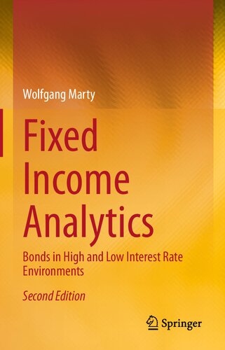 FIXED INCOME ANALYTICS : bonds in high and low interest rate environments.