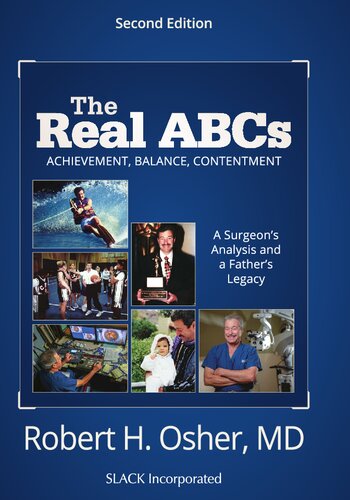 the REAL ABCS : a surgeon's analysis and a father's legacy.