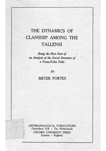 The Dynamics of Clanship among the Tallensi: Being the First Part of an Analysis of the Social Structure of a Trans-Volta Tribe