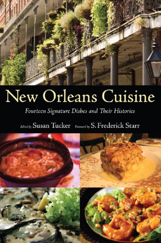 New Orleans cuisine fourteen signature dishes and their histories