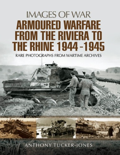 Armoured warfare from the Riviera to the Rhine 1944-1945