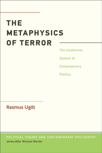 The metaphysics of terror: the incoherent system of contemporary politics