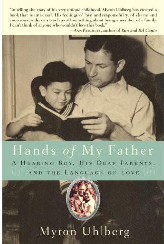 Hands of My Father: A Hearing Boy, His Deaf Parents, and the Language of Love