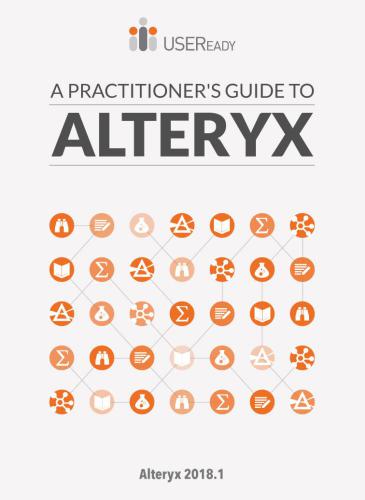 A PRACTITIONER'S GUIDE TO ALTERYX 2018.1