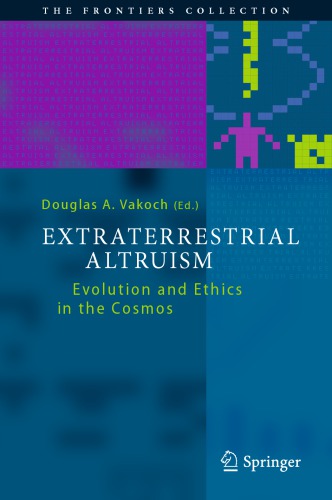 Extraterrestrial Altruism Evolution and Ethics in the Cosmos