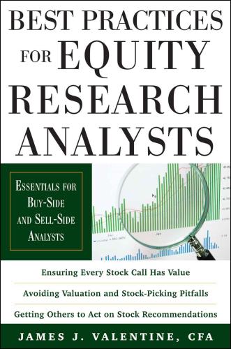 Best Practices for Equity Research Analysts: Essentials for Buy-Side and Sell-Side Analysts