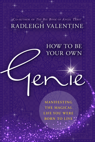 How to be your own genie: manifesting the magical life you were born to live