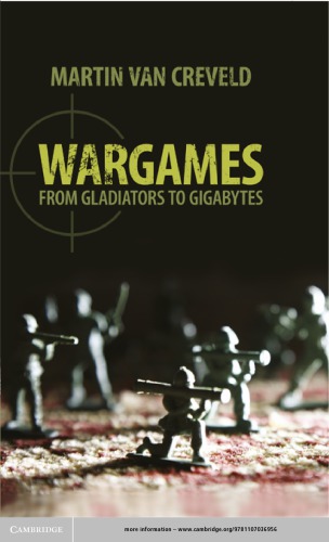 Wargames: from gladiators to gigabytes