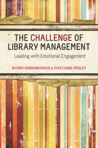 Challenge of Library Management: Leading with Emotional Engagement