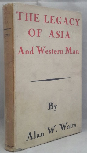 The legacy of Asia and western man; a study of the middle way