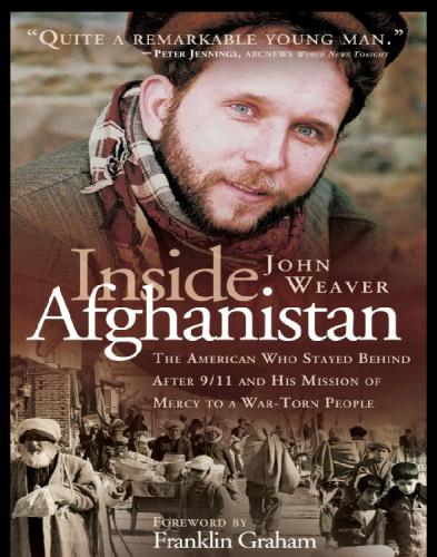 Inside Afghanistan: the American who stayed behind after 9/11 and his mission of mercy to a war-tone people