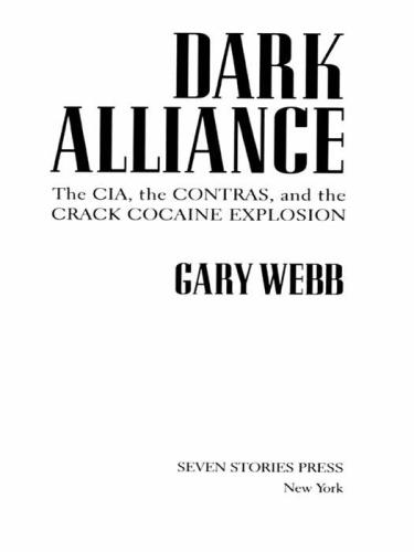 Dark alliance: CIA, the Contras, and the crack cocaine explosion