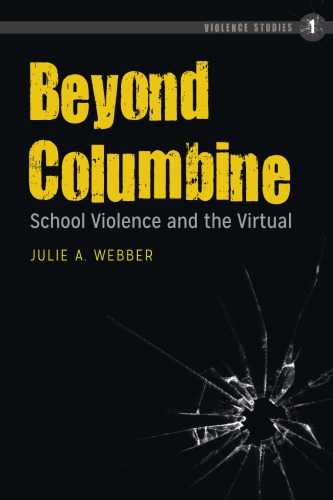 Beyond Columbine: school violence and the virtual