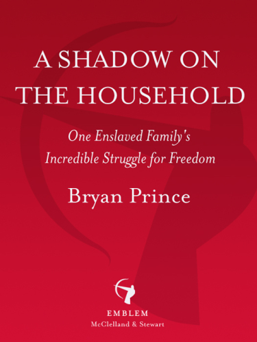 A shadow on the household: one enslaved family's incredible struggle for freedom