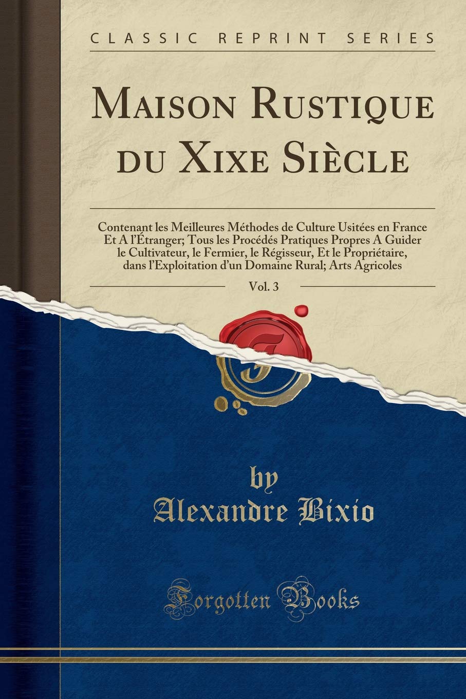 MAISON RUSTIQUE DU XIX SIÈCLE - TOME TROISIÈME - ARTS AGRICOLES