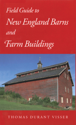 Field Guide to New England Barns and Farm Buildings