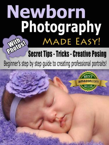 Newborn Photography Made Easy