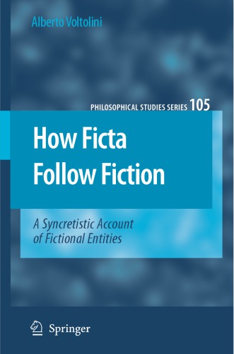 How Ficta Follow Fiction: a Syncretistic Account of Fictional Entities