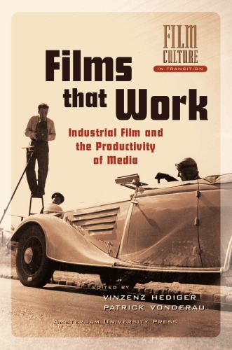 Films that work industrial film and the productivity of media