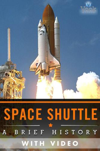 Space Shuttle: A Brief History