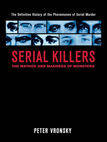 Serial Killers: The Method and Madness of Monsters