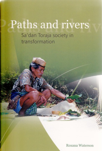 Paths and rivers Sa'dan Toraja society in transformation