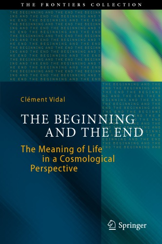 The beginning and the end: the meaning of life in a cosmological perspective