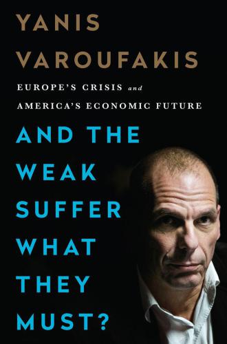 And the weak suffer what they must?: Europe, austerity and the threat to global stability