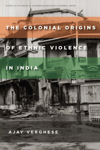 The colonial origins of ethnic violence in India