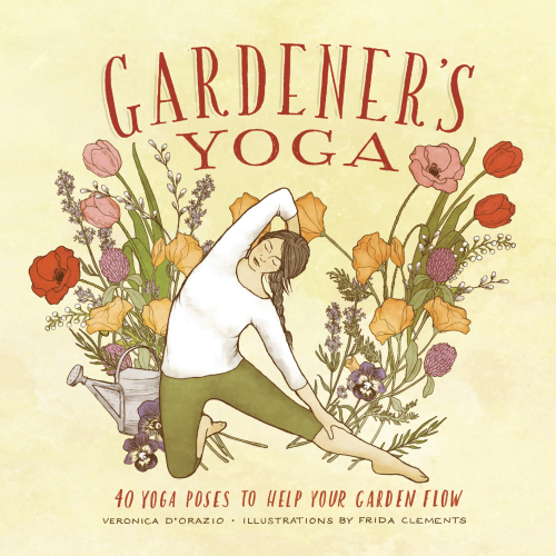 Gardener's yoga: 40 yoga poses to help your garden flow