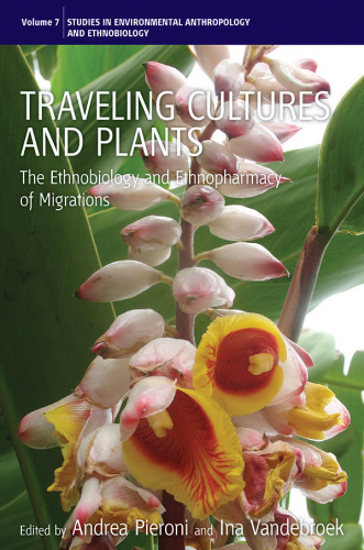 Traveling cultures and plants: the ethnobiology and ethnopharmacy of human migrations