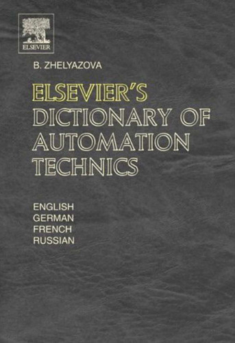 ELSEVIER'S Dictionary of Automation Technics in English, German, French and Russian