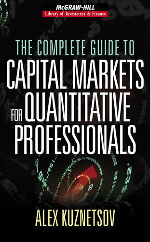 Complete Guide to Capital Markets for Quantitative Professionals